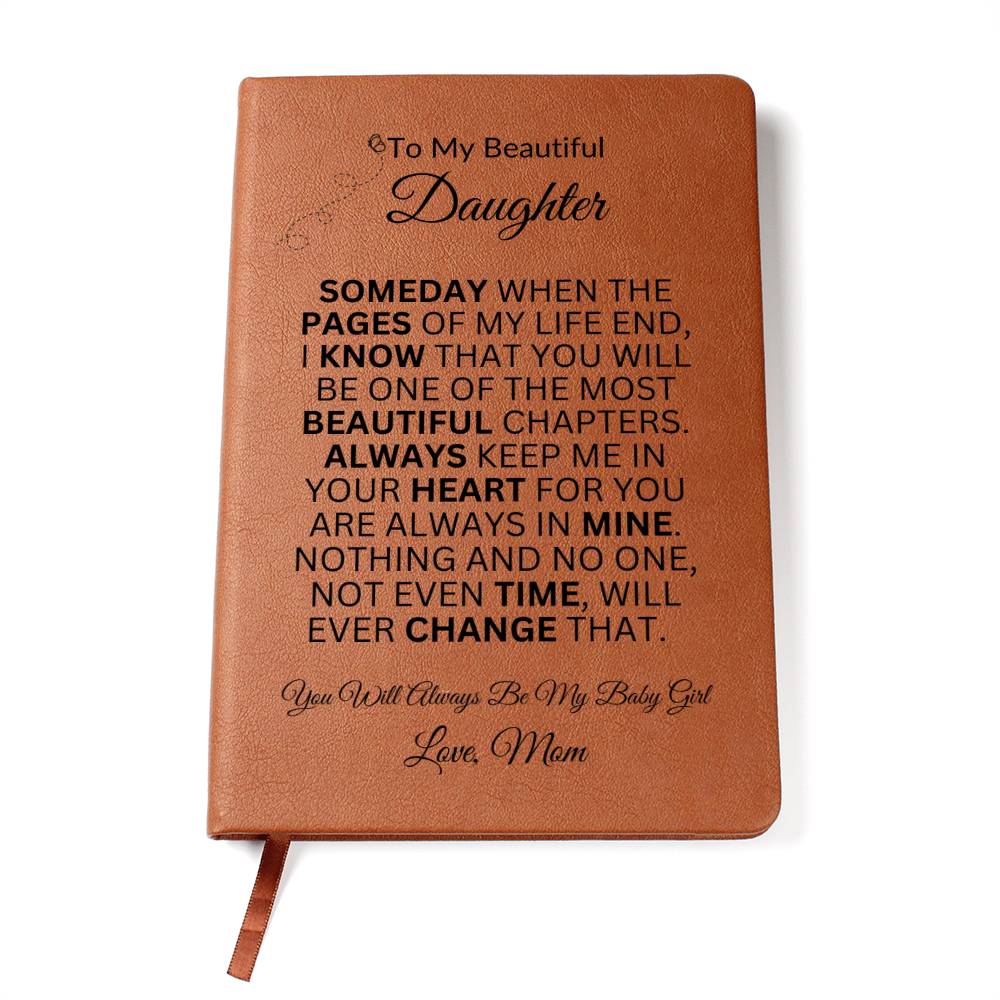 To My Beautiful Daughter " Someday When The Pages Of My Life End" Love, Mom | Vegan Leather Journal