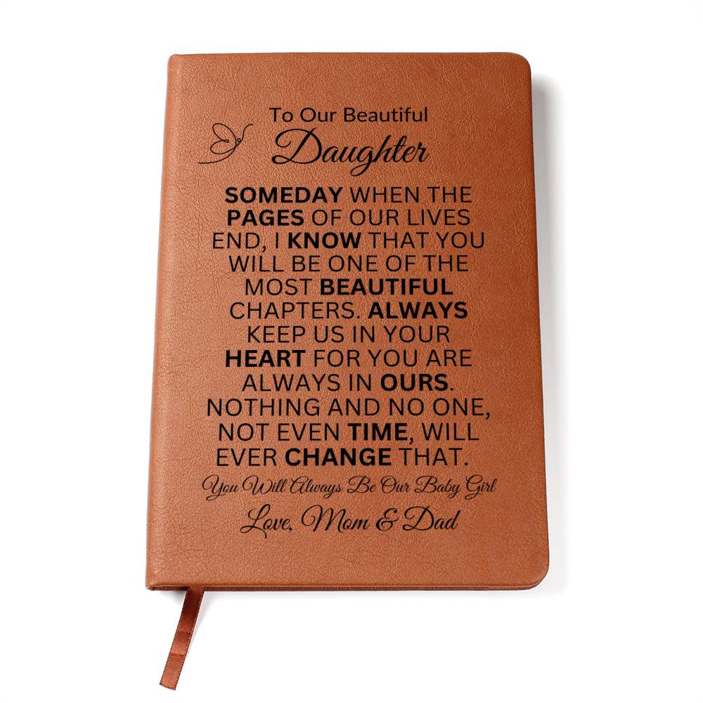 To My Beautiful Daughter " Someday When The Pages Of My Life End" Love, Mom & Dad | Vegan Leather Journal