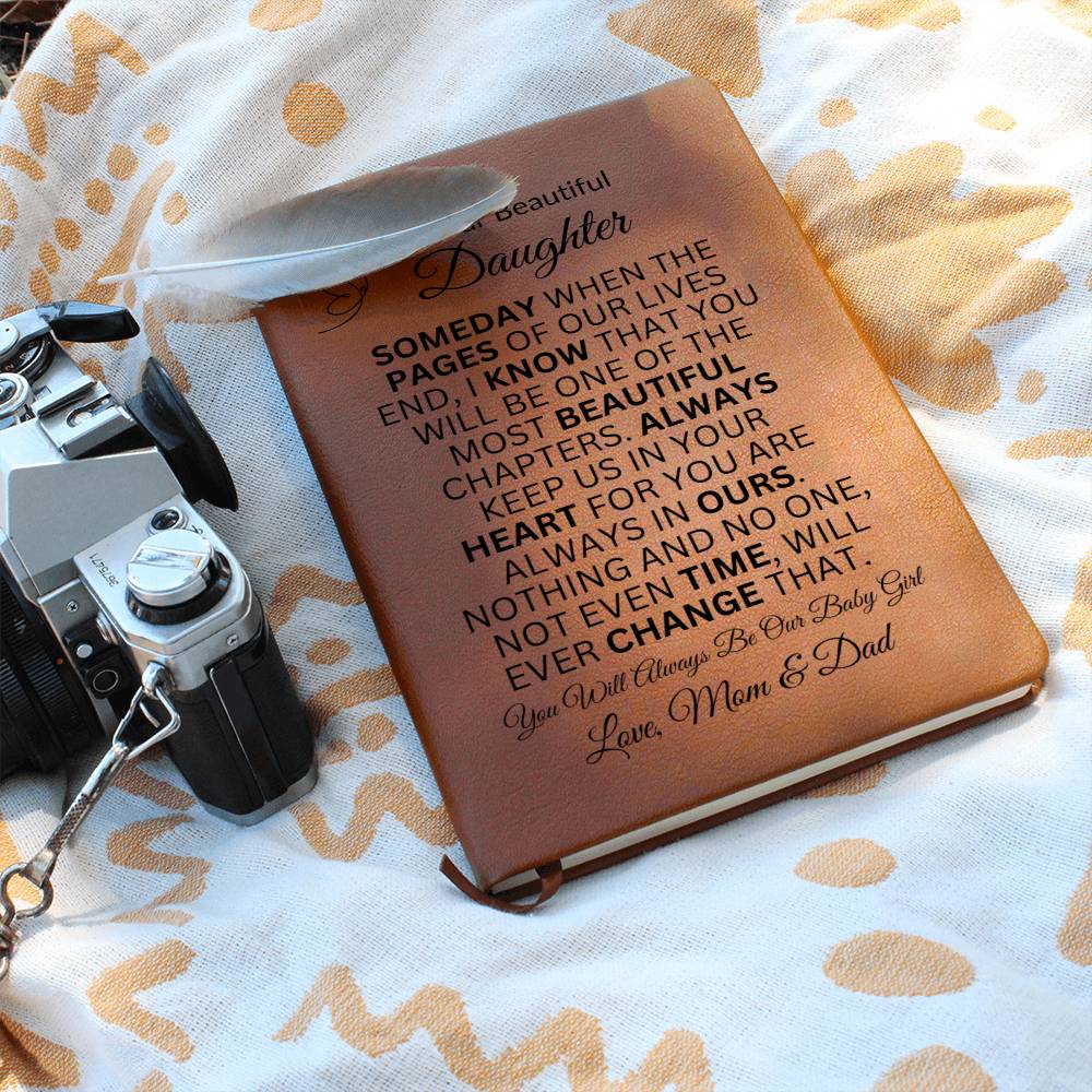 To My Beautiful Daughter " Someday When The Pages Of My Life End" Love, Mom & Dad | Vegan Leather Journal