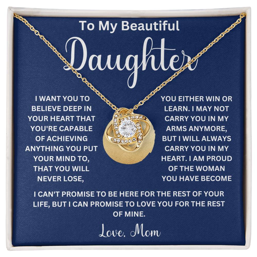 To My Beautiful Daughter " I May Not Cary You In My Arms Anymore" Love Mom |  Love Knot Necklace (Daughter)