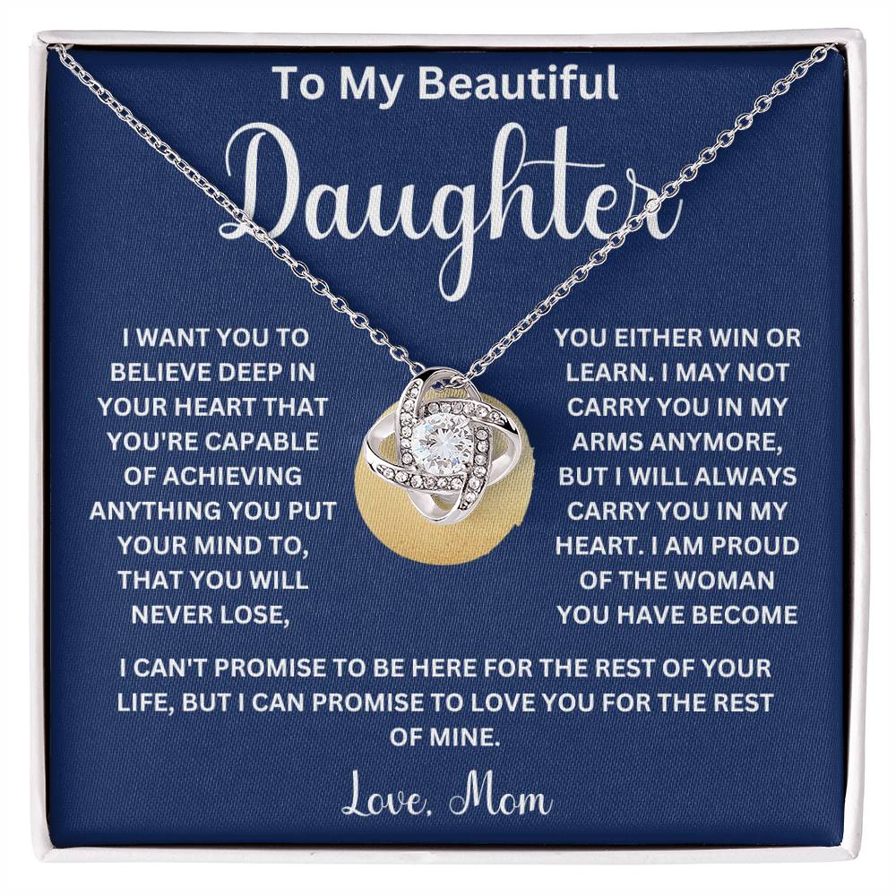 To My Beautiful Daughter " I May Not Cary You In My Arms Anymore" Love Mom |  Love Knot Necklace (Daughter)