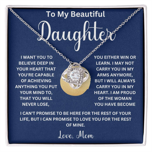 To My Beautiful Daughter " I May Not Cary You In My Arms Anymore" Love Mom |  Love Knot Necklace (Daughter)