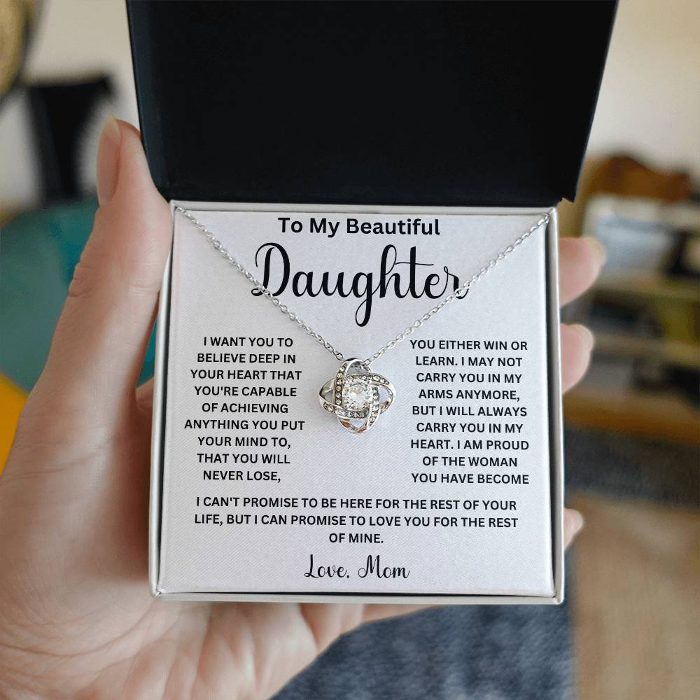 To My Beautiful Daughter " I Can't Promise To Be Here For The Rest Of Your Life" Love Mom |  Love Knot Necklace (Daughter)