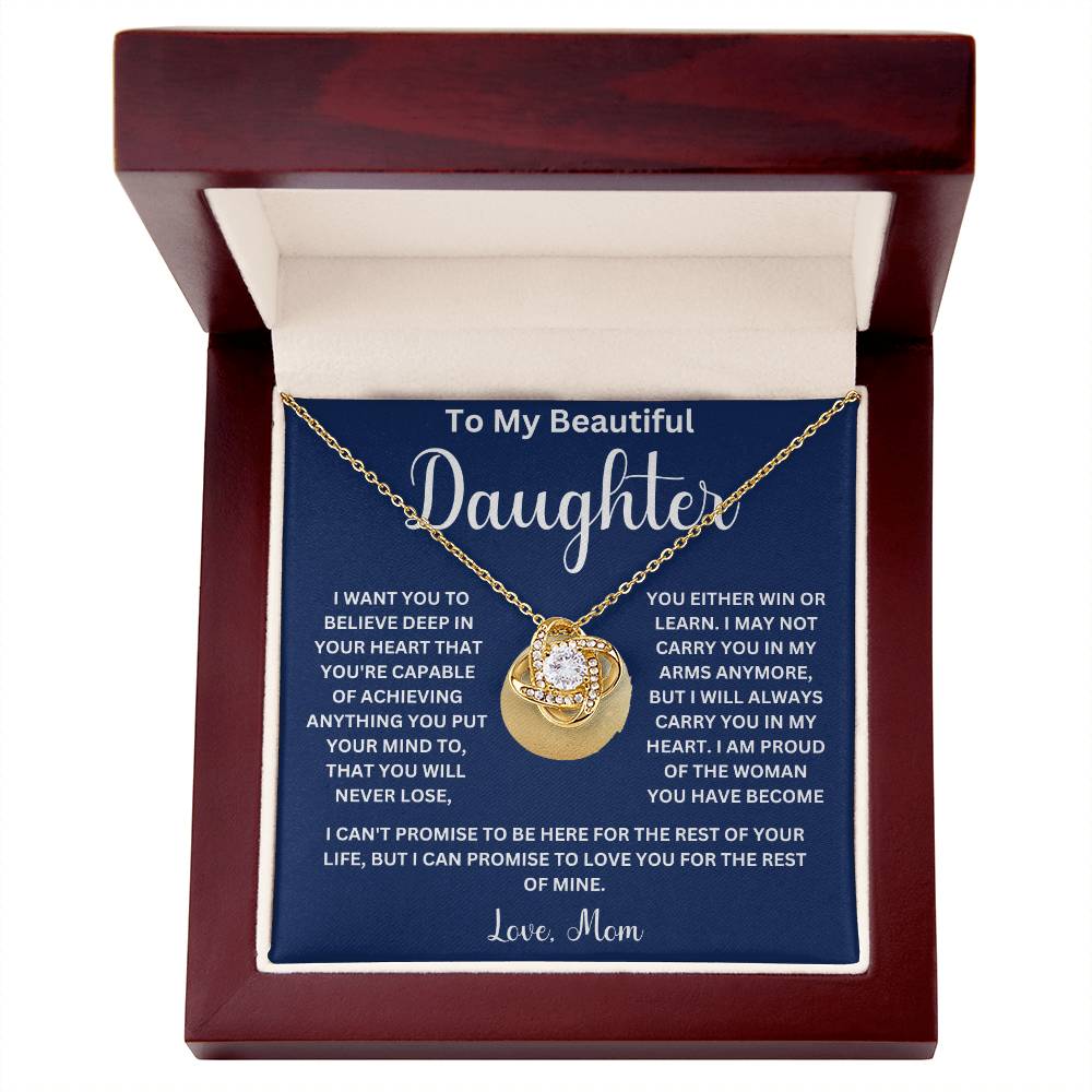 To My Beautiful Daughter " I May Not Cary You In My Arms Anymore" Love Mom |  Love Knot Necklace (Daughter)